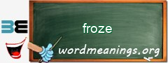 WordMeaning blackboard for froze